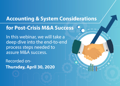 Accounting & System Considerations for Post-Crisis M&A Success