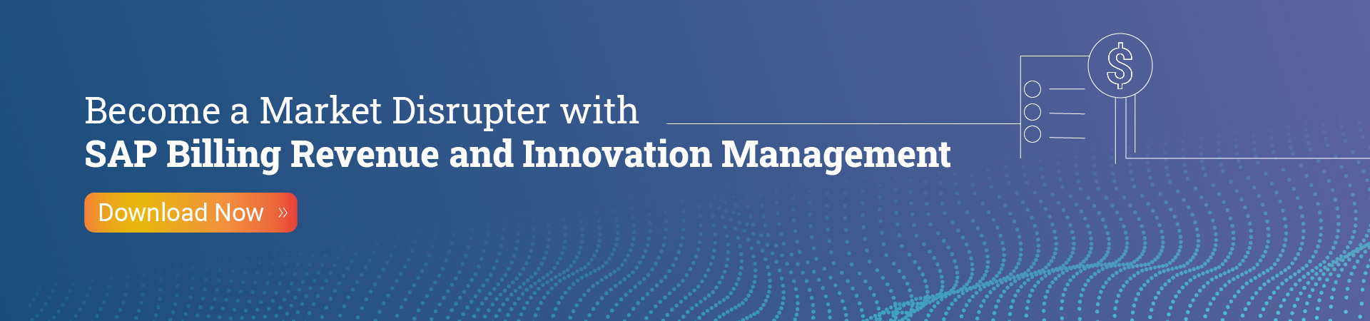 Become a Market Disrupter with SAP Billing Revenue and Innovation Management Banner